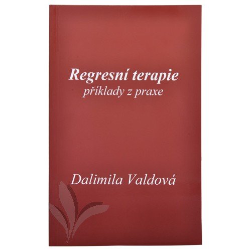 Regresn� terapie - p��klady z praxe (Dalimila Valdov�) - v�ce informac�